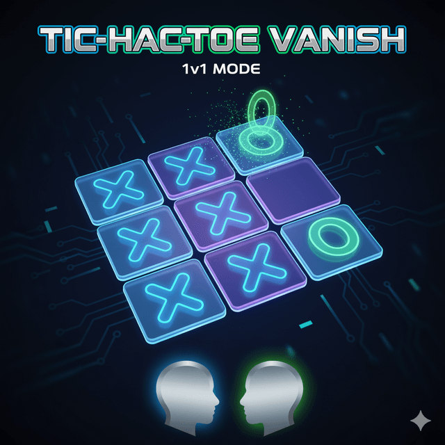 Tic-Tac-Toe Vanish (1v1)